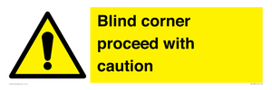  Blind corner proceed with caution Sign